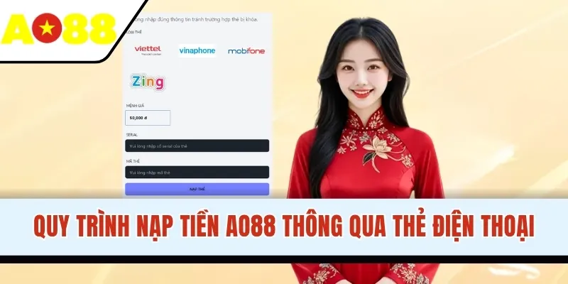 Quy trình nạp tiền AO88 thông qua thẻ điện thoại